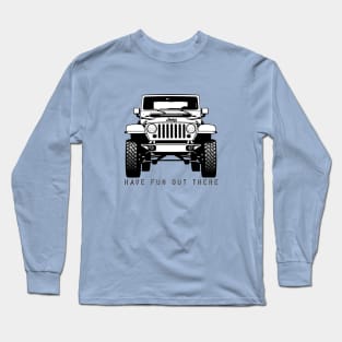 Jeep Have Fun out There Long Sleeve T-Shirt